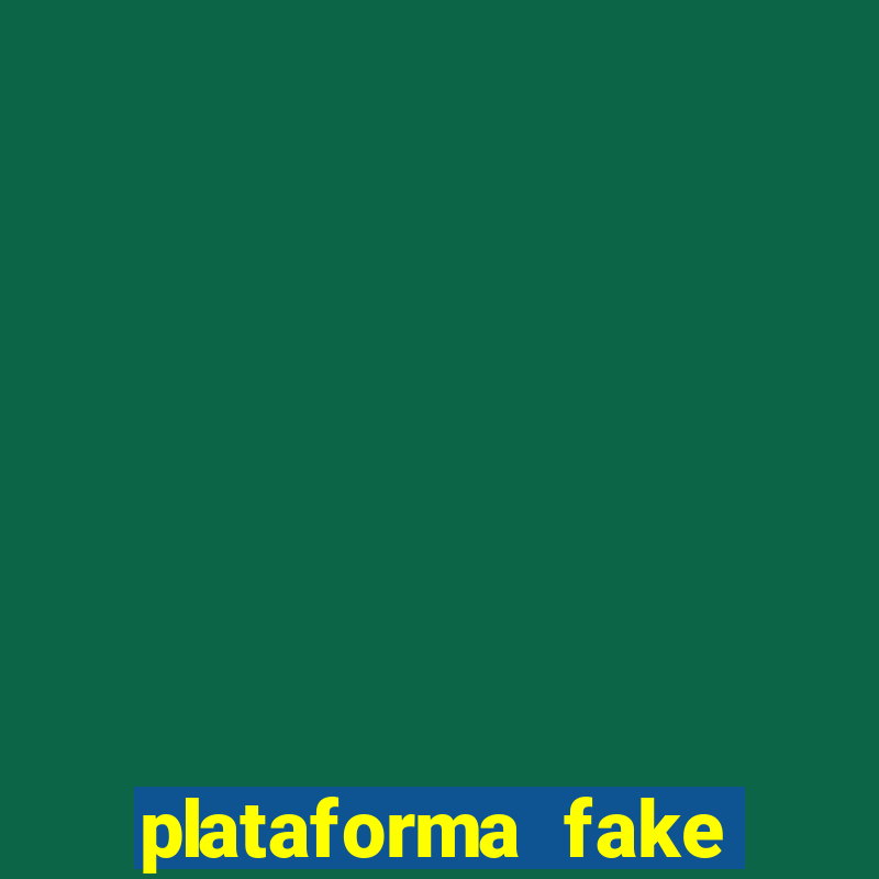 plataforma fake para brincar